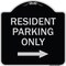 Signmission Reserved Parking Resident Parking W/ Right Arrow Heavy-Gauge Aluminum Sign, 18" x 18", BS-1818-23037 A-DES-BS-1818-23037 - alternate 1